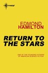 Return to the Stars - Edmond Hamilton - 9780575133471