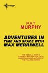 Adventures in Time and Space with Max Merriwell - Pat Murphy - 9780575133549