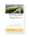 Husbands, Wives, God - Weekly Devotions: 52 Weeks of Enriching Devotions - Edward Lee - 9780578077307