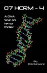07 Hcrm-4, a DNA War on Terror Thriller - RANSONE,  MR Rob - 9780578096049
