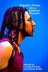 Popular Forms for a Radical Theatre - Caridad (Playwright USA) Svich ; Sarah Ruhl - 9780578098098