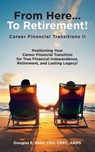 From Here to Retirement - Douglas E Reed - 9780578164311