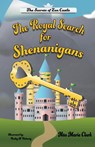 The Royal Search for Shenanigans - Nita Marie Clark - 9780578193212