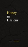 Honey in Harlem - David Ellis - 9780578200026