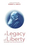 A Legacy of Liberty - Robert A. Sirico - 9780578318837