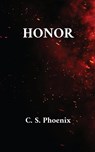 Honor - C S Phoenix - 9780578350714