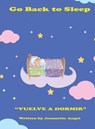 Go Back to Sleep - Jeannette Angel - 9780578351612
