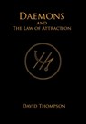 Daemons and The Law of Attraction - David Thompson - 9780578376752