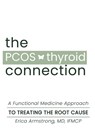 The PCOS Thyroid Connection - Erica Armstrong ; Kelsey Stricklen - 9780578377551