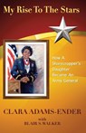 My Rise To The Stars - Clara L Adams-Ender - 9780578388922