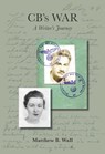 CB's War: A Writer’s Journey - Matthew B. Wall - 9780578404677