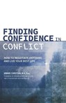 Finding Confidence in Conflict: How to Negotiate Anything and Live Your Best Life - Kwame Christian - 9780578413730