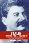 Stalin Waiting For ... The Truth! - Grover Furr - 9780578445533