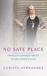 No Safe Place Special Edition - Christa Maria Hernandez - 9780578471815