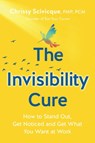 The Invisibility Cure - Chrissy Scivicque - 9780578492605