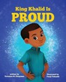 King Khalid is PROUD - CHAPMAN,  Veronica N - 9780578495187