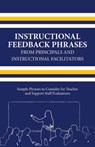 Instructional Feedback Phrases from Principals & Instructional Facilitators - Michael Turner - 9780578522265