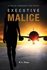 Executive Malice - R L Hann - 9780578535043