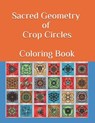 Sacred Geometry of Crop Circles Coloring Book - Jose Valladares - 9780578643854