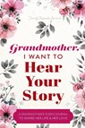 Grandmother, I Want to Hear Your Story - Jeffrey Mason - 9780578647135
