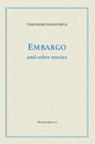 Embargo and Other Stories - DALRYMPLE,  Theodore - 9780578674537