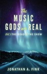 The Music Gods are Real - FINK,  Jonathan a - 9780578685151