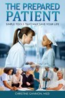 The Prepared Patient - Christine Gannon - 9780578769264