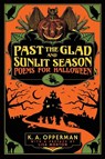 Past the Glad and Sunlit Season - K a Opperman - 9780578771052
