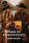 Kelley, H: Fire In Forgotten - Hope Kelley - 9780578782607