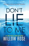 Don't Lie to Me - Willow Rose - 9780578795133