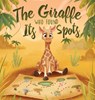 The Giraffe Who Found Its Spots - Adisan Books - 9780578797243