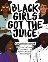 Black Girls Got the Juice - Joshlyn Turner - 9780578820248