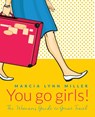 You go girls! - Marcia Lynn Miller - 9780578828930