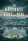 The Baseball Gods are Real - Jonathan a Fink - 9780578829678