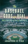 The Baseball Gods are Real - Jonathan a Fink - 9780578830117