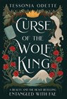 Curse of the Wolf King - Tessonja Odette - 9780578851174