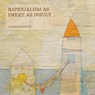 Imperialism as Sweet as Insult - Nadine Maestas - 9780578867274