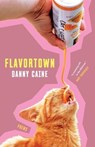 Flavortown - Danny Caine - 9780578876344