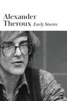 Early Stories - Alexander Theroux - 9780578918440