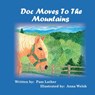 DOC MOVES TO THE MOUNTAINS - Pam Lather - 9780578947105