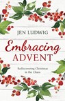 Embracing Advent - Jen Ludwig - 9780578967882