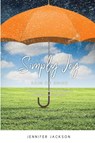 Simply Joy Rain or Shine - Jennifer Jackson - 9780578981208