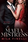 Mafia Mistress - Mila Finelli - 9780578991559