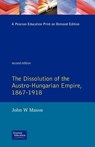 The Dissolution of the Austro-Hungarian Empire, 1867-1918 - John W. Mason - 9780582294660