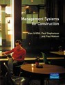 Management Systems for Construction - Alan Griffith ; Paul Stephenson ; Paul Watson - 9780582319271