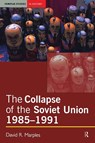 The Collapse of the Soviet Union, 1985-1991 - David R. Marples - 9780582505995
