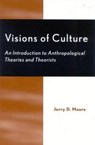 Visions of Culture - MOORE,  Jerry D. - 9780585189963