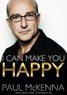 I Can Make You Happy - Paul McKenna - 9780593064047
