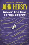 Under the Eye of the Storm - John Hersey - 9780593080832