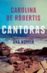 De Robertis, C: Cantoras (Spanish Edition) - Carolina De Robertis - 9780593082454